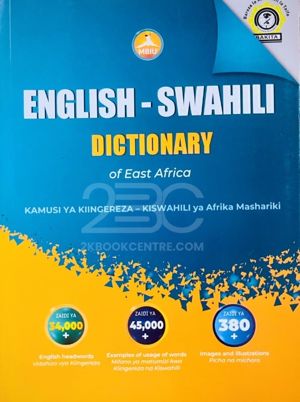 English-Swahili Dictionary of East Africa (Kamusi Ya Kingereza-Kiswahili Ya Afrika Mashariki) by MBIU Press