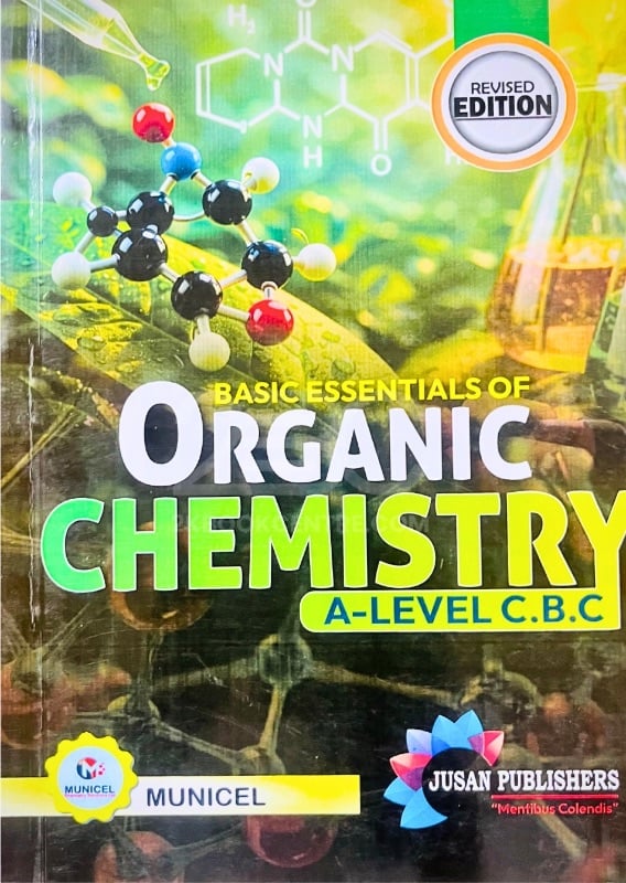 Basic Essentials of Organic Chemistry (A-Level Competency Based Curriculum) by Municel