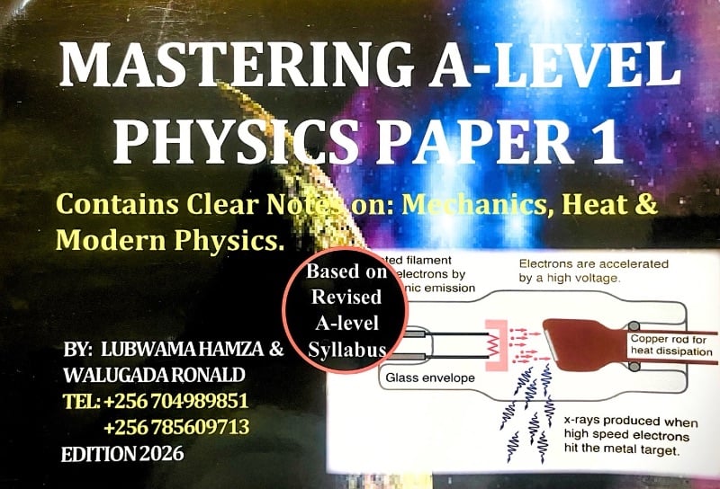 Mastering A-Lvevel Physics Paper 1by Lubwama Hamza and Walugada Ronald