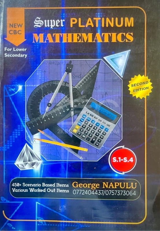 Super Platinum Mathematics Second Edition (S1-S4) by George Napulu
