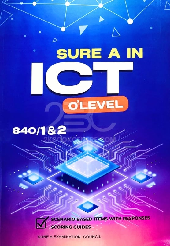 Sure A in ICT O-Level (840/1&2) by Sure A Examination Council