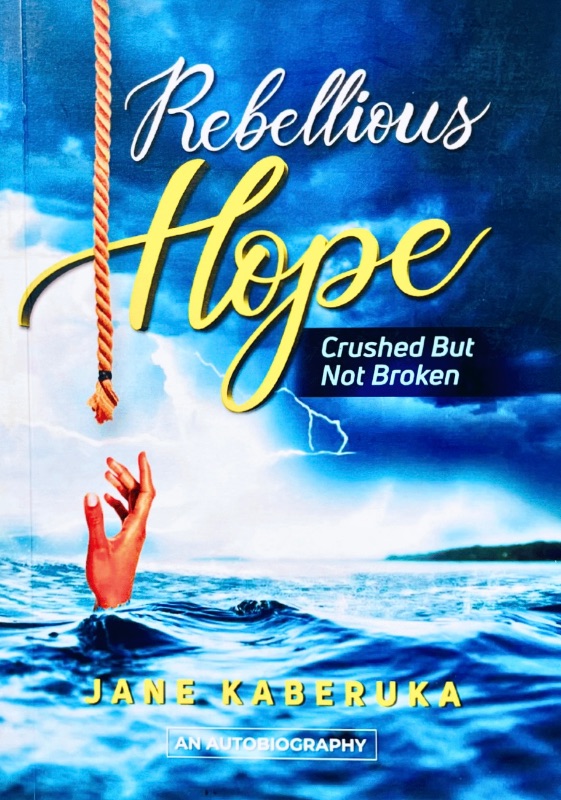 Rebellious Hope by Jane Kaberuka