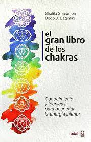 "EL GRAN LIBRO DE LOS CHAKRAS"
Conocimiento y técnicas para despertar la energía interior