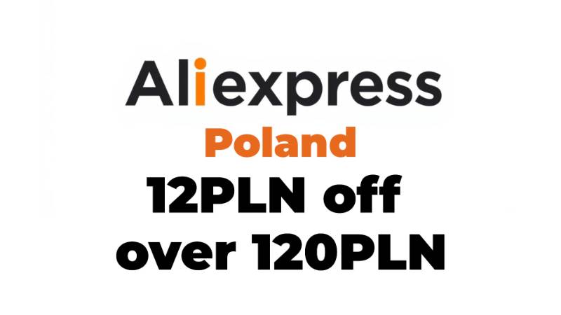 12PLN off over 120PLN Aliexpress Poland Promo Code