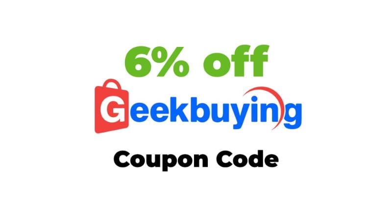 Geekbuying Coupon Code: 6% Off Sitewide with Max $20 Savings!