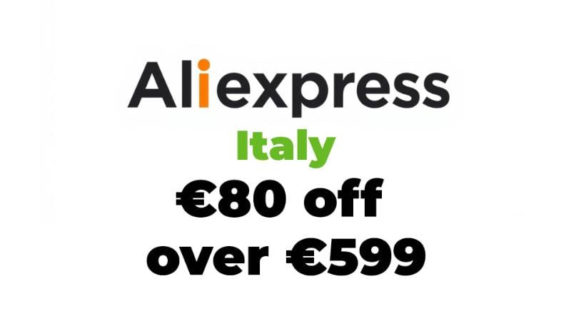 €80 off over €599 Aliexpress Italy Promo Code