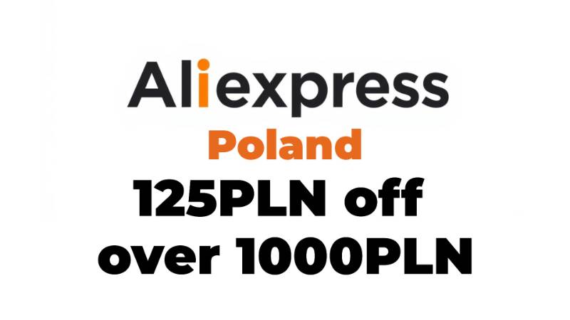 125PLN off over 1000PLN Aliexpress Poland Promo Code