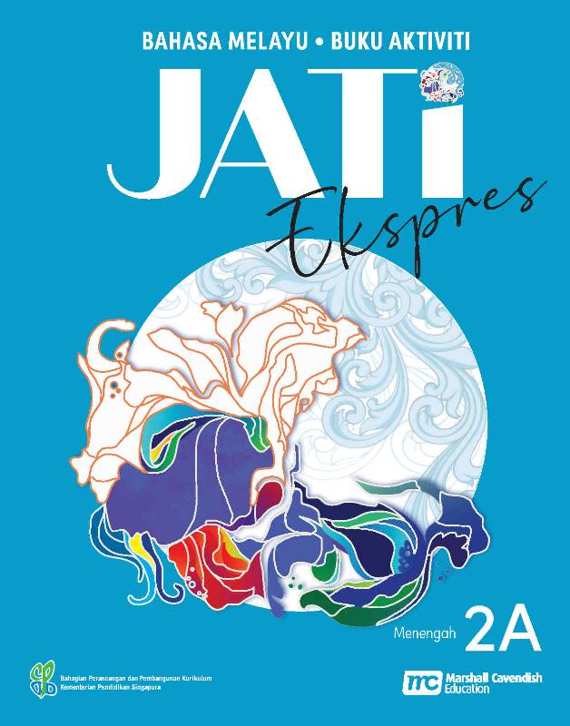 Malay Language For Sec Schools (MLSS) (JATi) Activity Book 2A (G3)