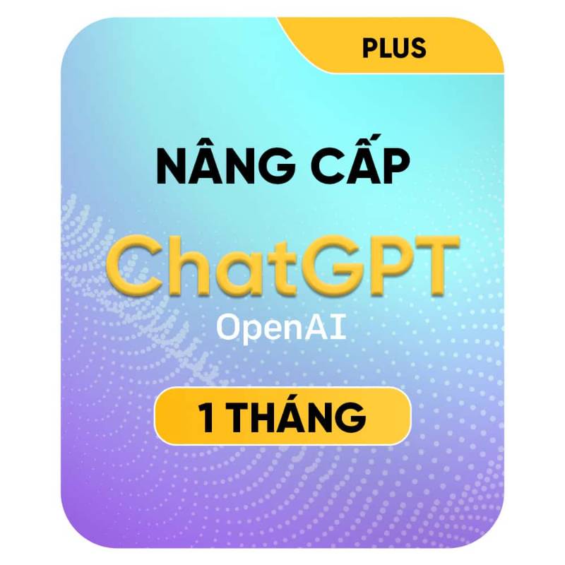 Tài khoản ChatGPT Plus 20$ 1 tháng - Gói nâng cấp chính chủ