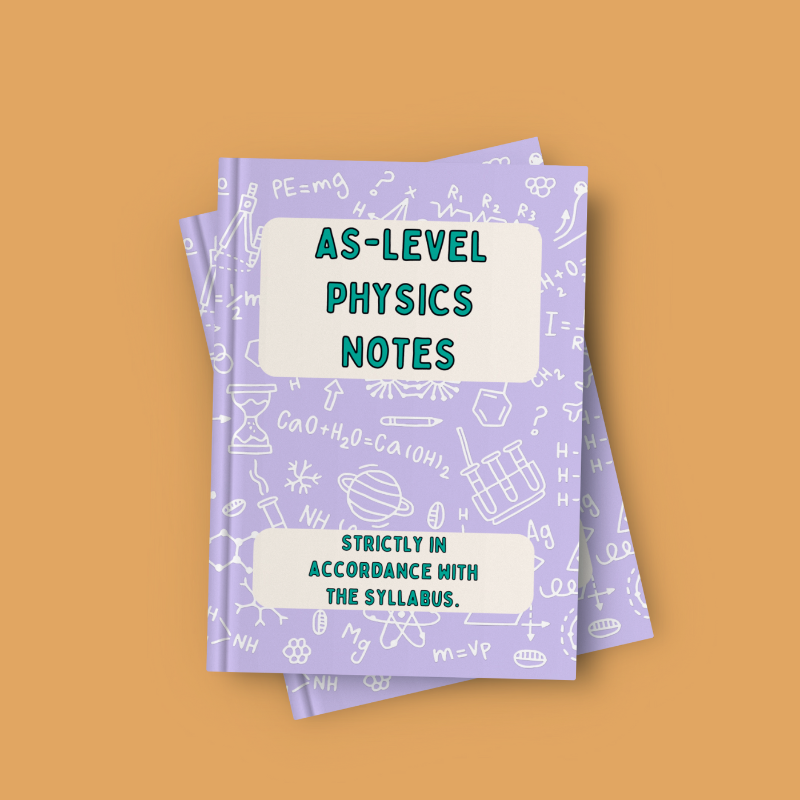 AS-LEVEL PHYSICS NOTES