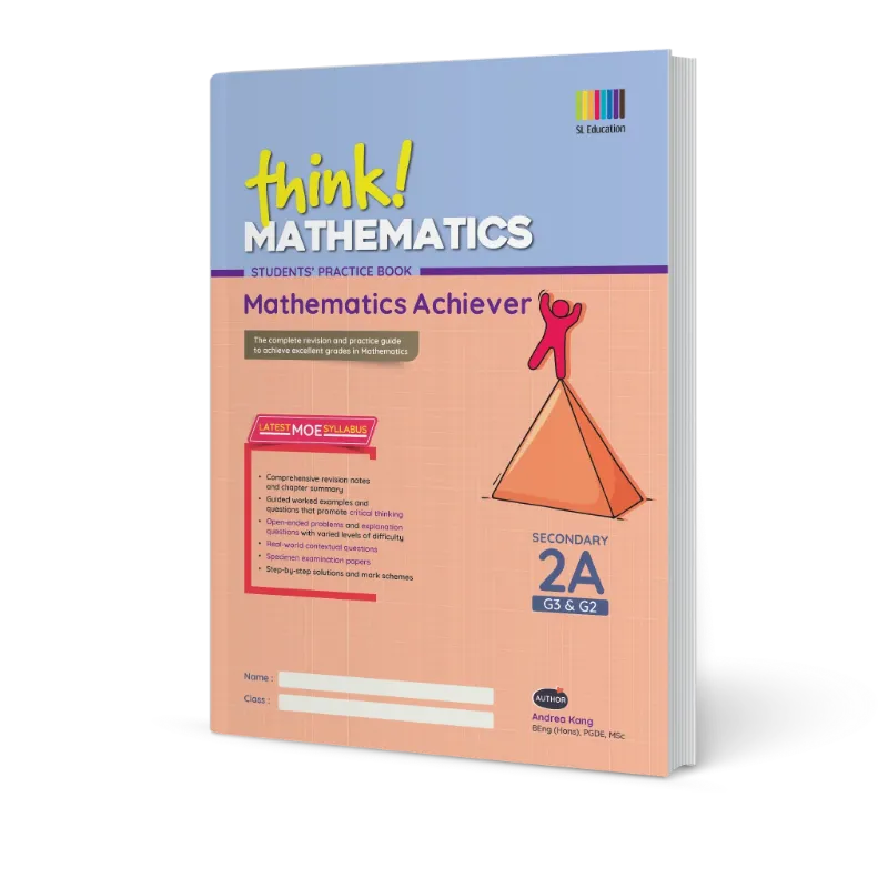 think! Mathematics (Mathematics Achiever for G3/G2) Students' Practice Book Secondary 2A