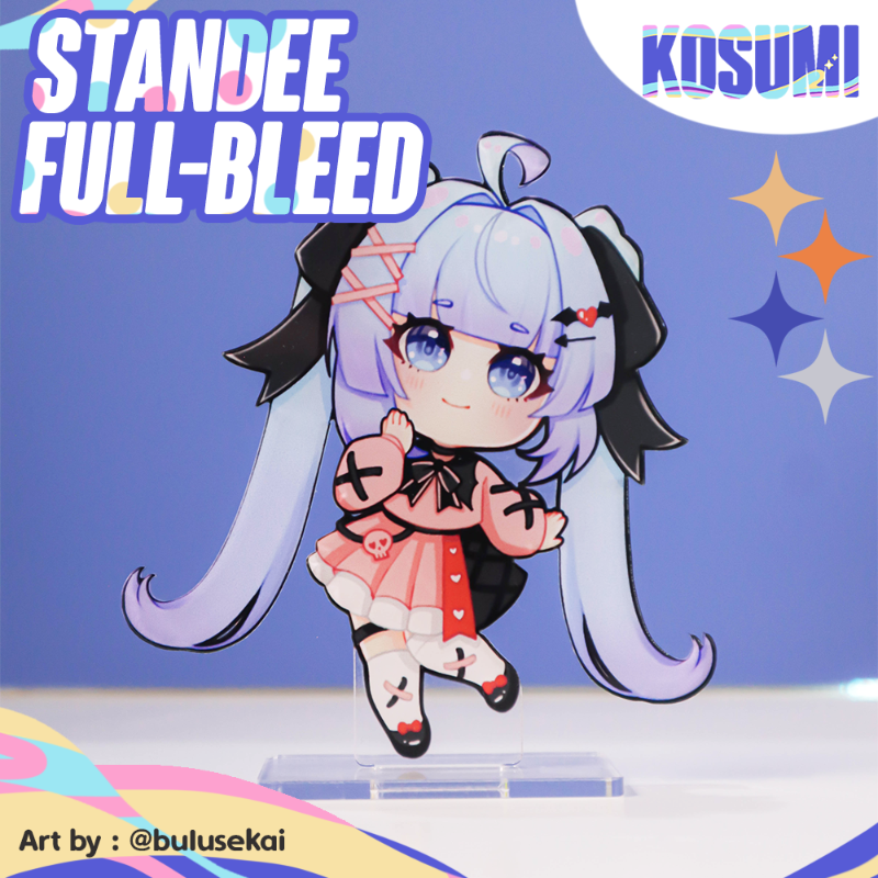 Acrylic Standee Full-Bleed // Standee Akrilik Full-Bleed
