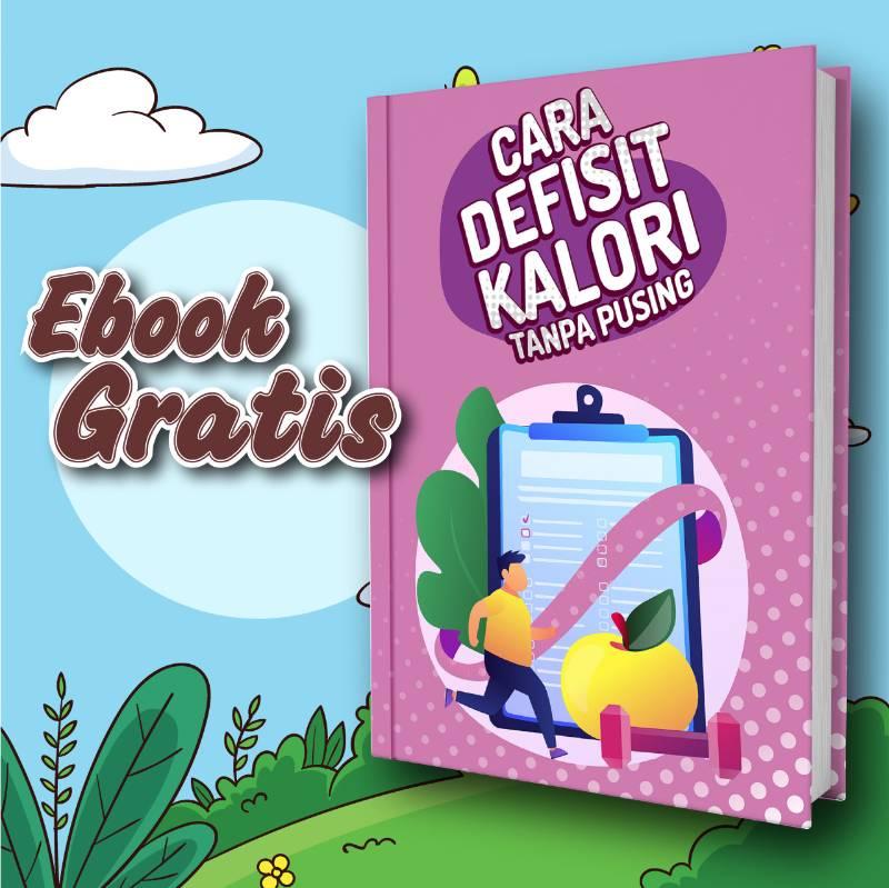 Defisit Kalori Tanpa Pusing