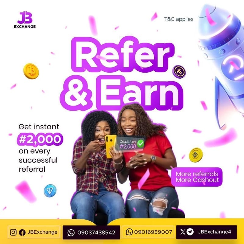 Refer friends and earn instantly.
More referrals. More cashout with JB Exchange.
📞 09037438542 | 09016959007