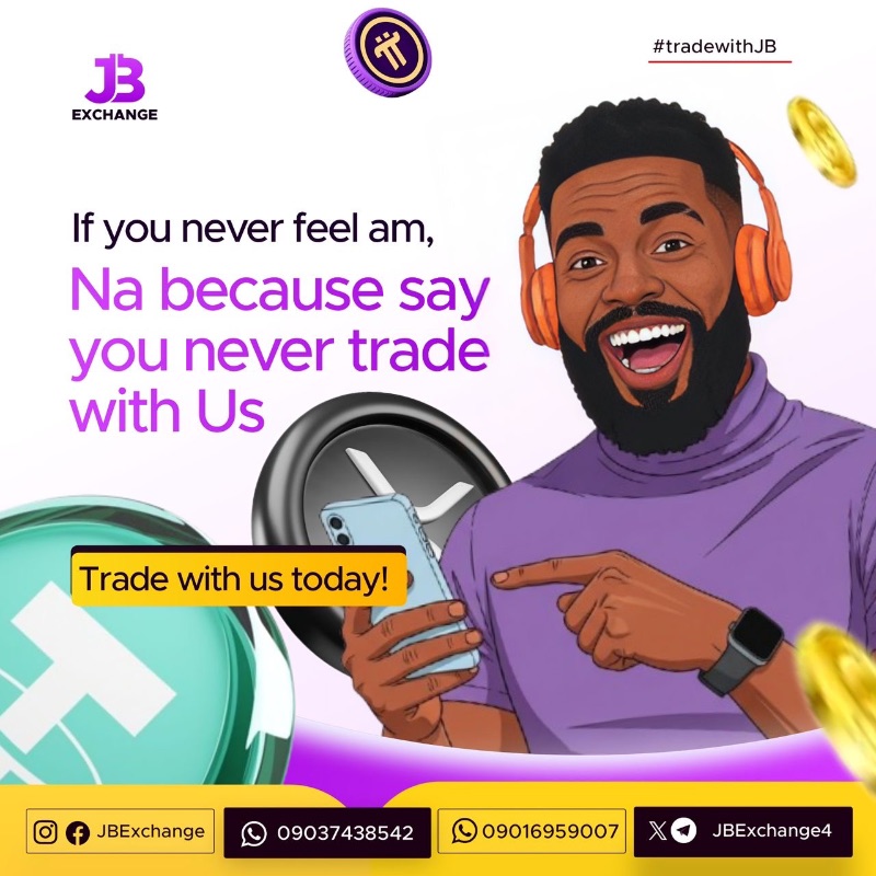 If you never feel am,
na because say you never trade with JB Exchange.
📞 09037438542 | 09016959007