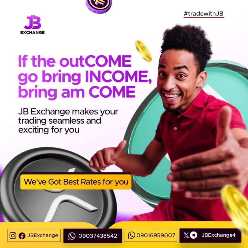 If outcome bring income, bring am come.
JB Exchange keeps trading smooth and profitable.
📞 09037438542 | 09016959007