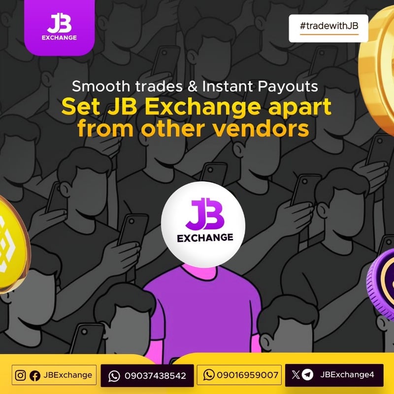 Smooth trades. Instant payout.
That’s what sets JB Exchange apart.
📞 09037438542 | 09016959007