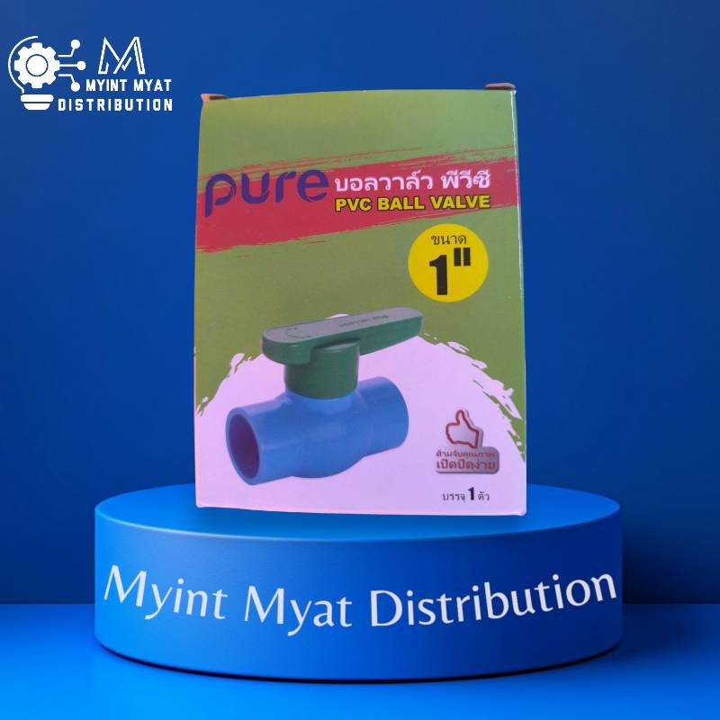 A / PURE 1" PVC Ball Valve ( ၁လက်မ ဘောဘား - စွပ်/စိမ်း )