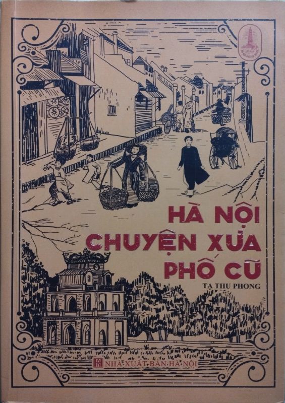 HÀ NỘI CHUYỆN XƯA PHỐ CŨ