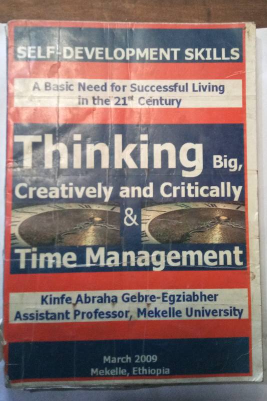 Self Development Skill, Think Big , Creatively and Critically and Time management. ) March 2009