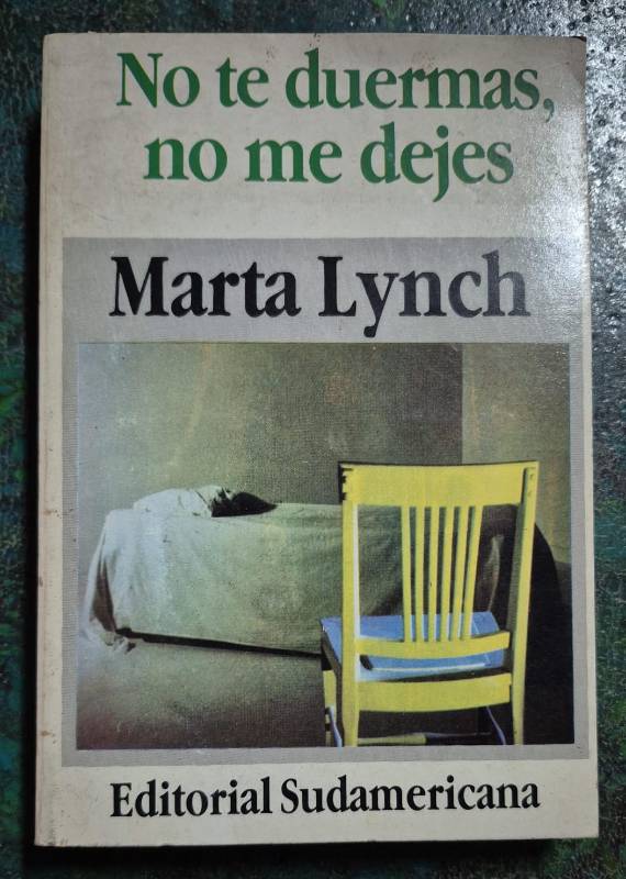 No te duermas, no me dejes