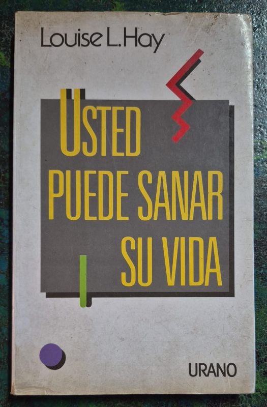 Usted puede sanar su vida