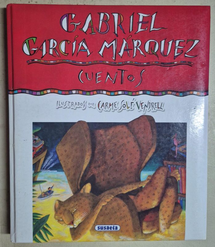 Gabriel García Márquez / Cuentos ilustrados por Carmé Solé Vendrell
