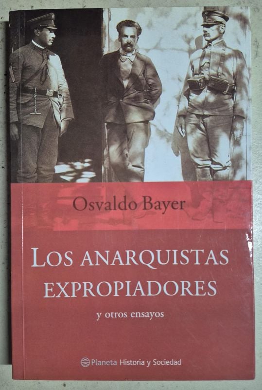Los anarquistas expropiadores y otros ensayos
