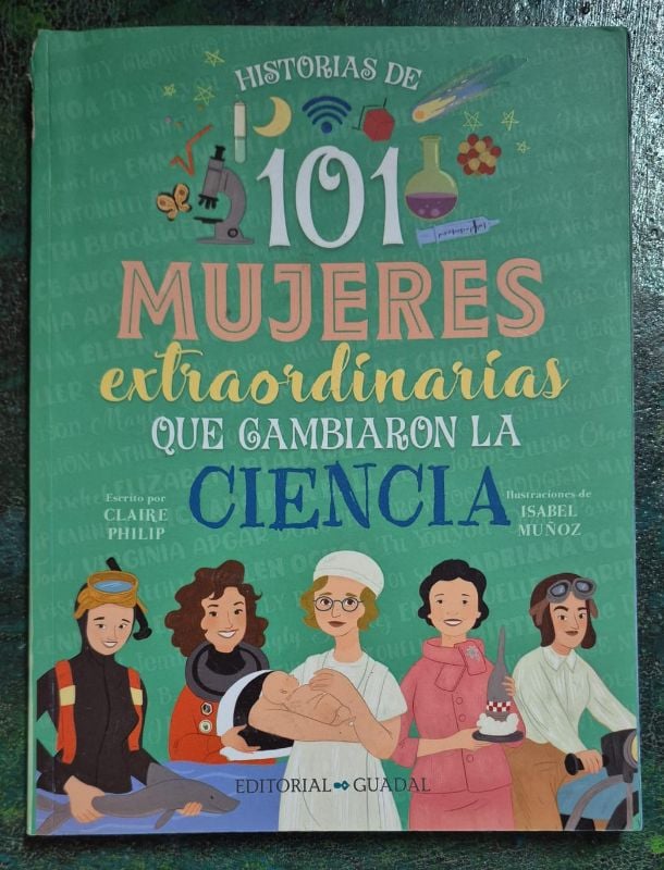 Historias de 101 mujeres extraordinarias que cambiaron la ciencia
