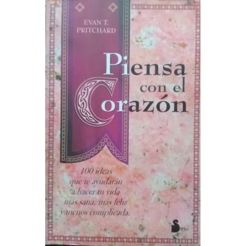 Piensa Con El Corazón