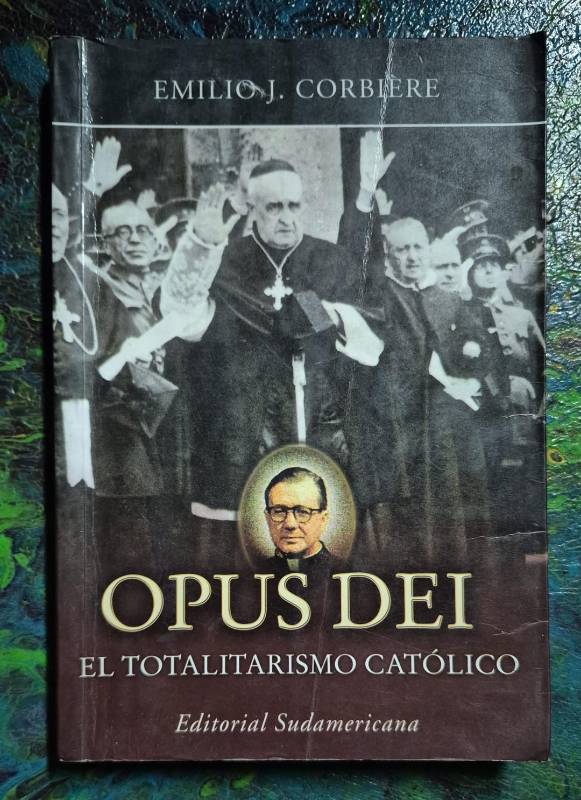 Opus Dei el totalitarismo católico