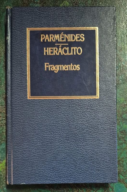 Parménides - Heráclito / Fragmentos