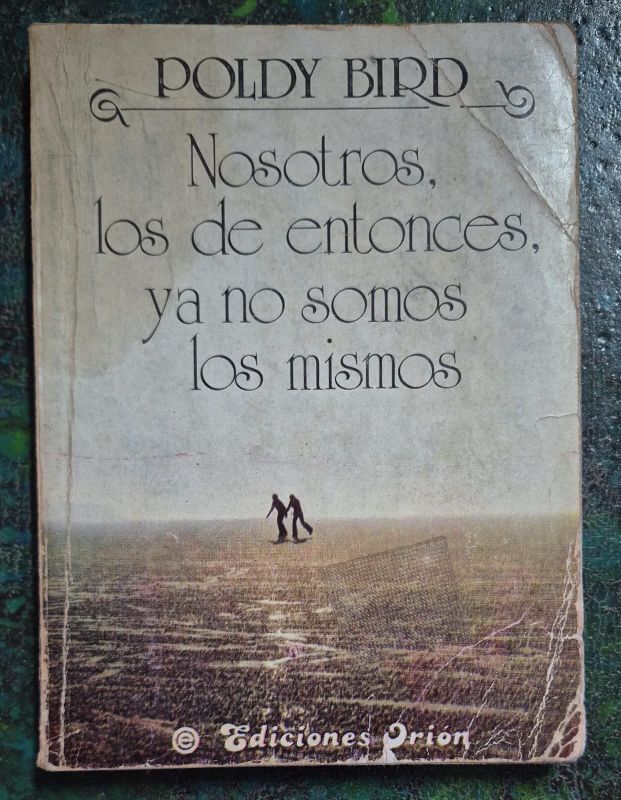 Nosotros, los de entonces, ya no somos los mismos