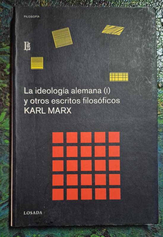 La ideología alemana y otros escritos filosóficos