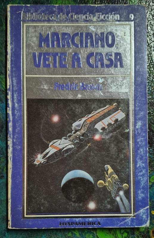 Marciano, vete a casa / Biblioteca Ciencia Ficción