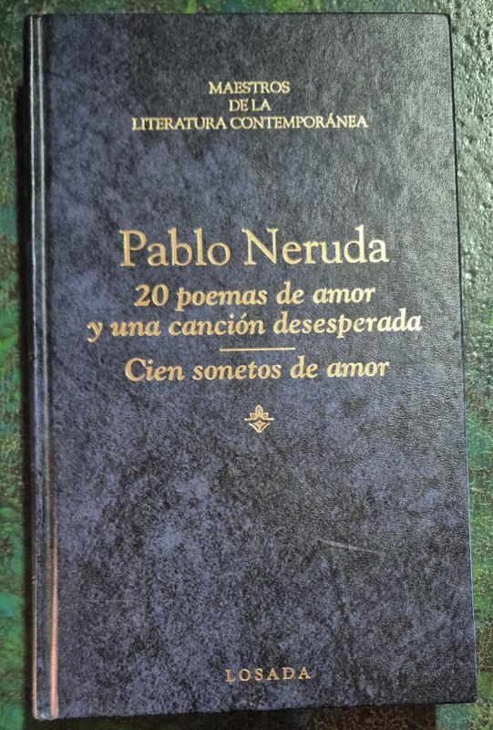 20 poemas de amor y una canción desesperada - Cien sonetos de amor
