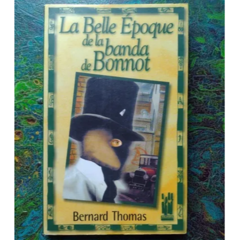 La Belle Époque De La Banda De Bonnot