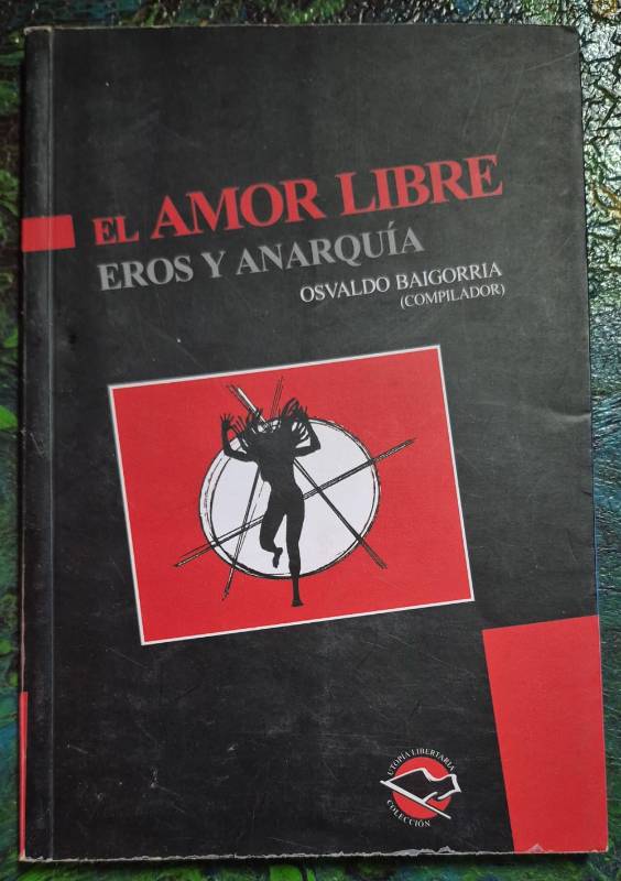 El amor libre eros y anarquía