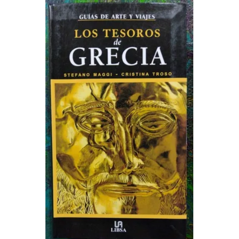 Los Tesoros De Grecia Guías De Arte Y Viaje