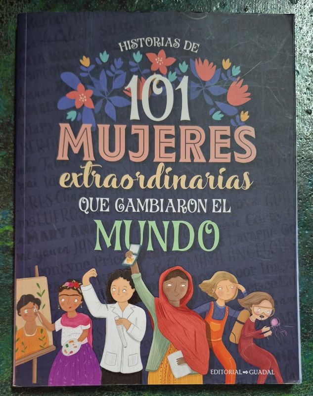 Historias de 101 mujeres extraordinarias que cambiaron el mundo