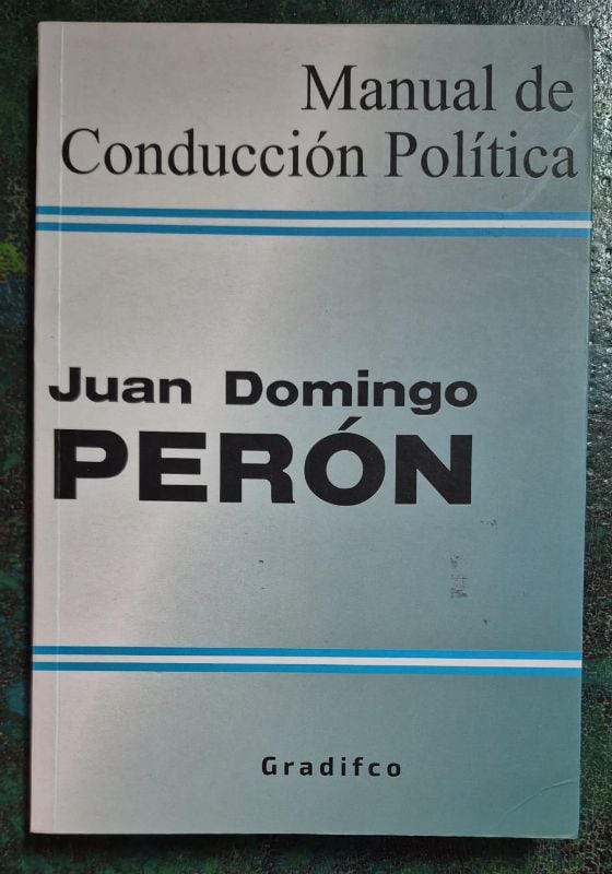 Juan Domingo Perón Manual de Conducción Política