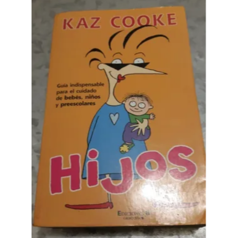Hijos Guía Indispensable Para El Cuidado
