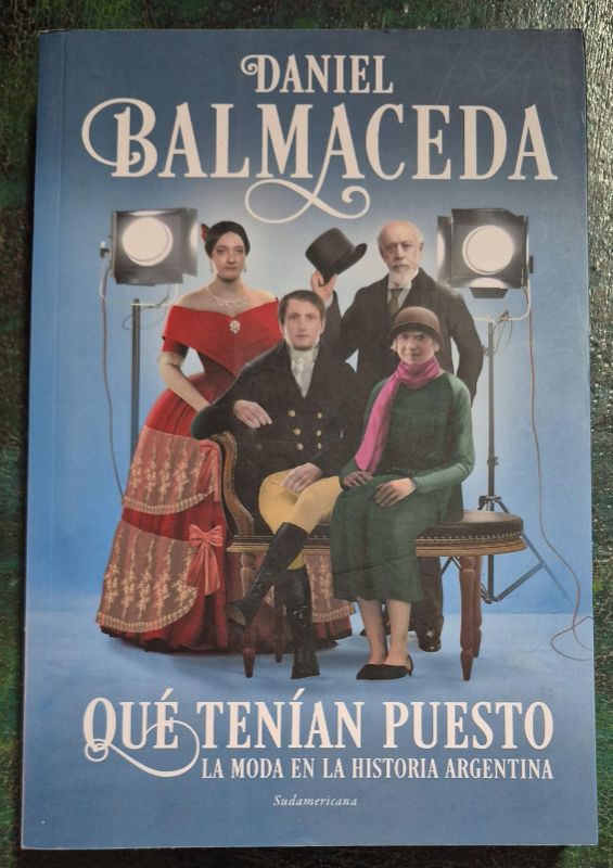 Qué tenían puesto la moda en la historia argentina