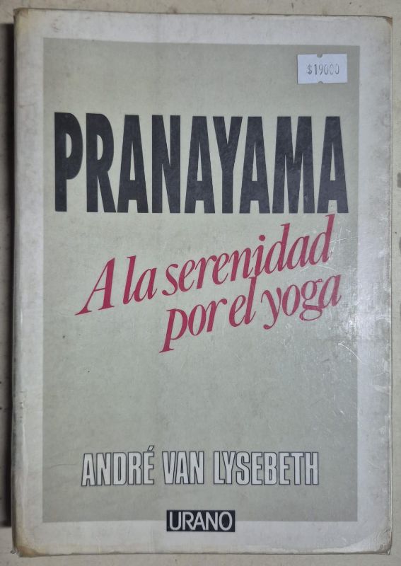Pranayama A la serenidad por el yoga