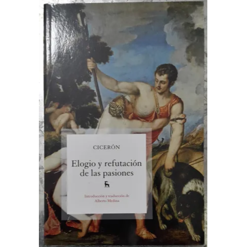 Elogio Y Refutación De Las Pasiones