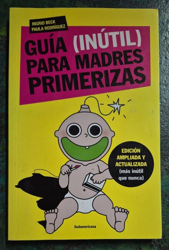 Guía (Inutíl) para madres primerizas
