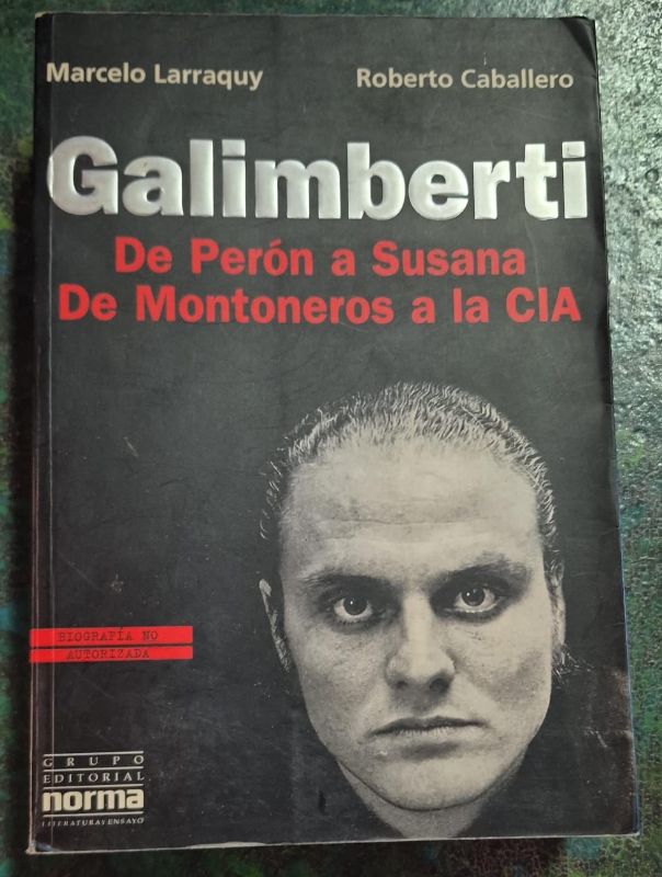 Galimberti de Perón a Susana de Montoneros a la CIA