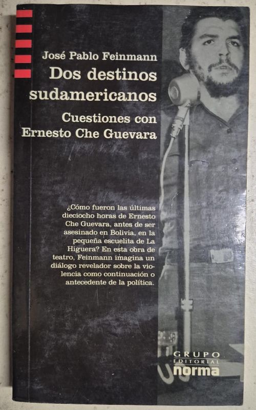 Dos destinos sudamericanos Cuestiones con Ernesto Che Guevara - Eva Perón