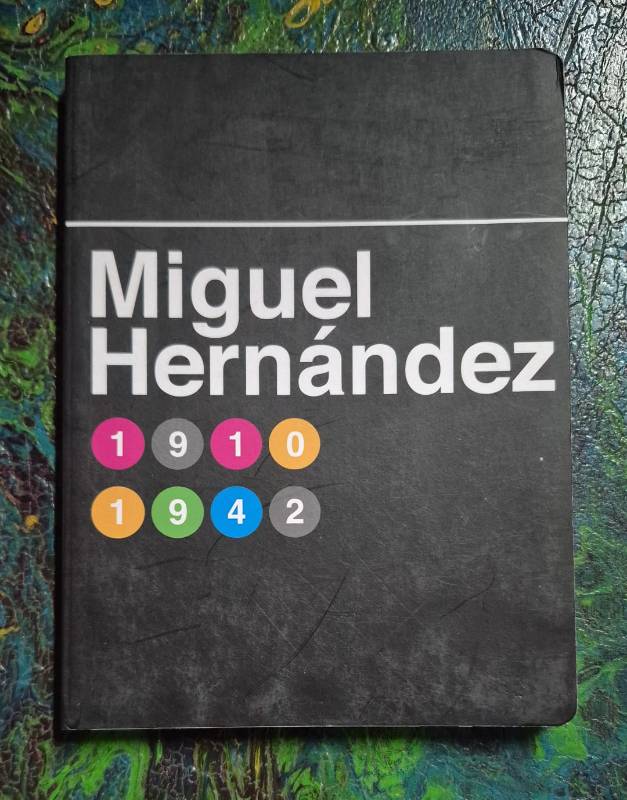 Miguel Hernández 1910 - 1942