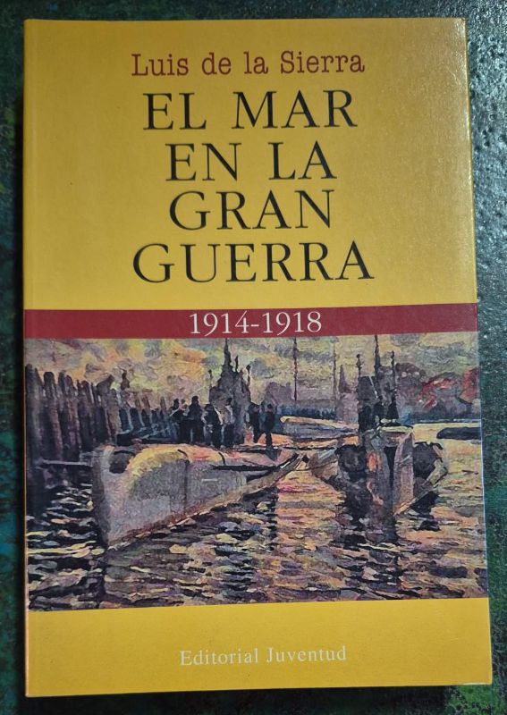 El mar en la gran guerra 1914 - 1918